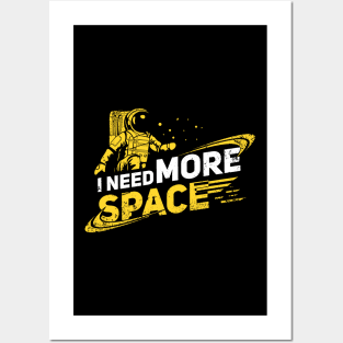 I need more Space Shirt I Astronaut Galaxy Posters and Art